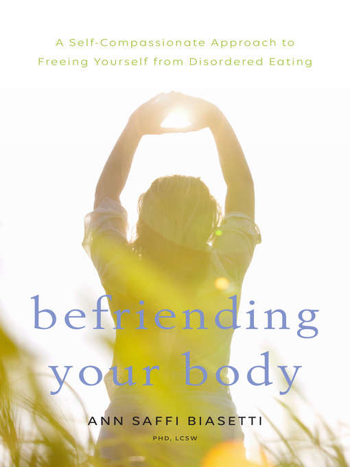 Title details for Befriending Your Body by Ann Saffi Biasetti - Available